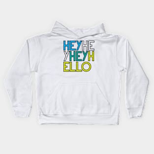 HeyHeyHello Kids Hoodie